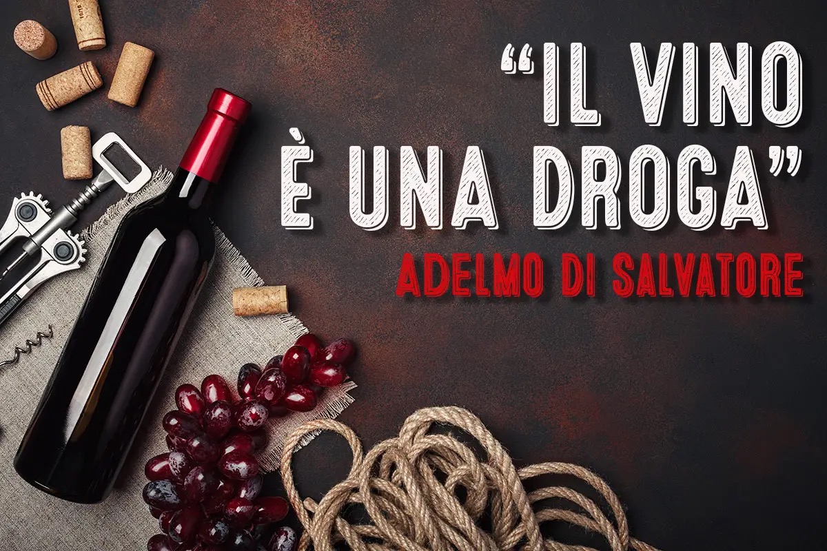  Equiparare il vino a una droga? Una deriva pericolosa che offende la storia dell’Italia